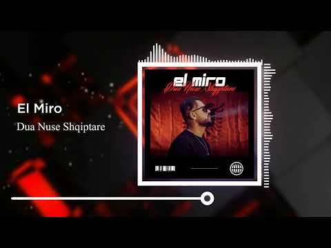 El Miro - Dua Nuse Shqiptare (Official)