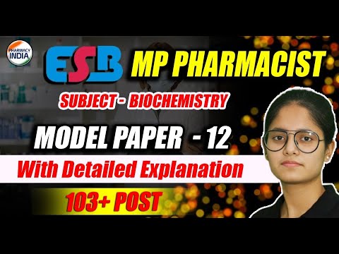 ESB MP Pharmacist | Biochemistry | Model Paper - 12 | With Detailed Explanation #esb #pharmacist