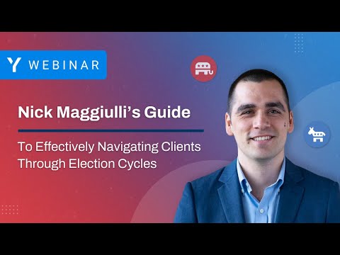 Nick Maggiulli’s Guide to Effectively Navigating Clients Through Election Cycles