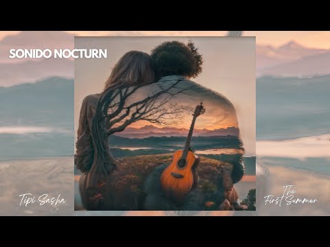 TipiSasha - Sonido Nocturn | Spanish Guitar | Instrumental music