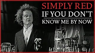 Simply Red - If You Don't Know Me By Now (Official Video)