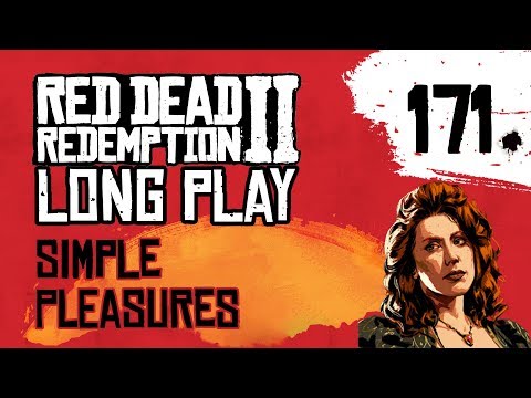 Ep 171 Simple Pleasures – Red Dead Redemption 2 Long Play