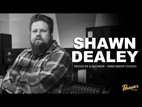 Producer / Engineer, Shawn Dealey (Sweetwater Studios) - Pensado's Place #540