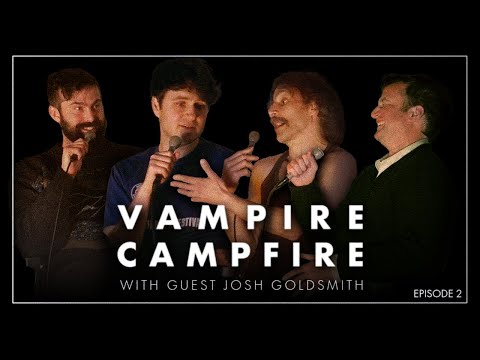 "The Waldorf Astoria Bathroom" (with Josh Goldsmith) | Vampire Campfire Episode 02