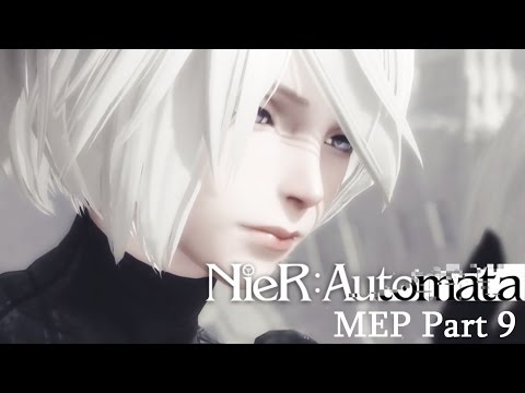 Not Today MEP Part 9 _ Nier: Automata