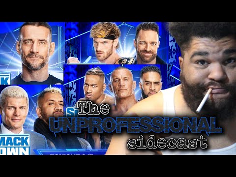 WWE SMACKDOWN Sidecast🔥 ⭐The Unprofessional Sidecast⭐#smackdown #wwe