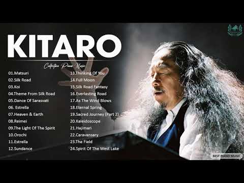 Kitaro Greatest Hits Full Album 2021 - Best Song of Kitaro - Best Music Playlist