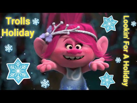 Trolls Holiday - Lookin' For A Holiday (GAC)