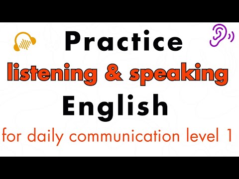 Practice listening and speaking English for daily communication level 1| Improve Your English Skills