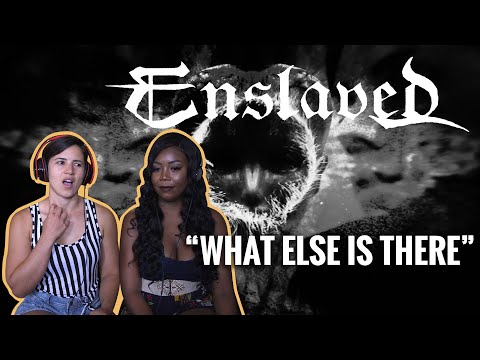 ENSLAVED - "What Else Is There" - Reaction