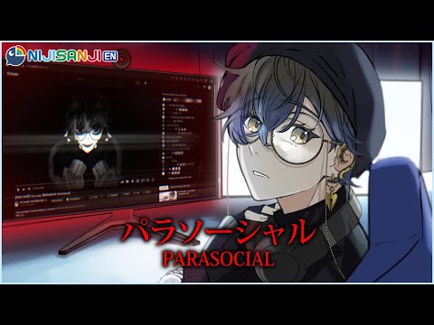 【PARASOCIAL】We all connect on some level【NIJISANJI EN | Ike Eveland】