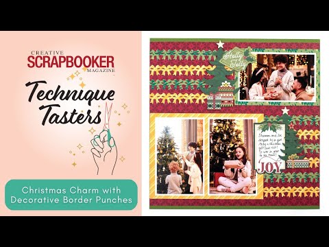 Christmas Charm with Creative Memories Decorative Border Punches - Technique Tasters #373