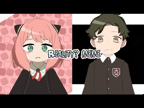 Reality? Meme // Spy x Family // Anya x Damian