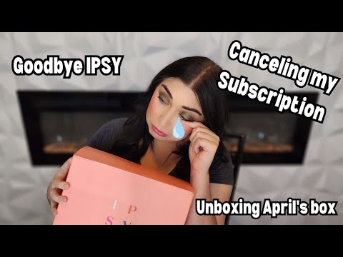 Why I canceled my Ipsy Subscription / Unboxing + Complaining A lot / Being Melodramatic