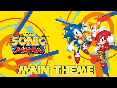 Sonic Mania - Main Theme Song (HD)