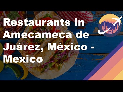 Restaurants in Amecameca de Juárez, México - Mexico