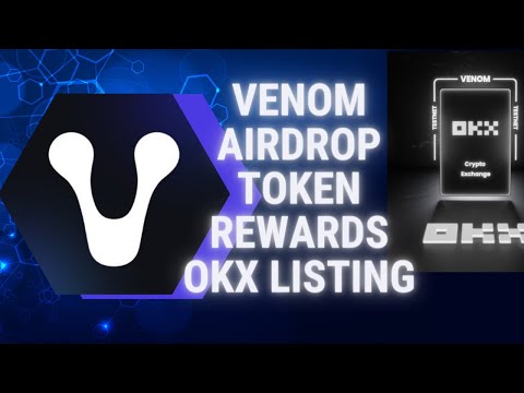 Venom Airdrop Update || Tokens Reward & OKX Listing