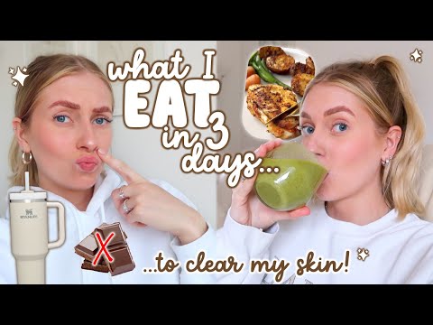 what i eat in 3 DAYS… trying to clear my skin!🍴😫