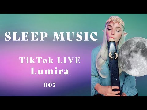 Relaxing Sleep Music - Lumirä - TikTok LIVE - Calming Flute