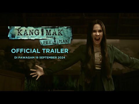 KANG MAK (OFFICIAL TRAILER) - DI PAWAGAM 19 SEPT