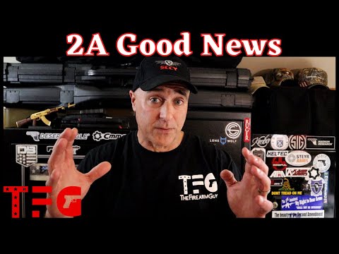 How About Some Good 2A News? - TheFirearmGuy