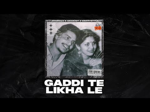 GADDI TE LIKHA LE - CHAMKILA X AMARJOT X DRIPPYSTYLE | NEW CHAMKILA REMIX