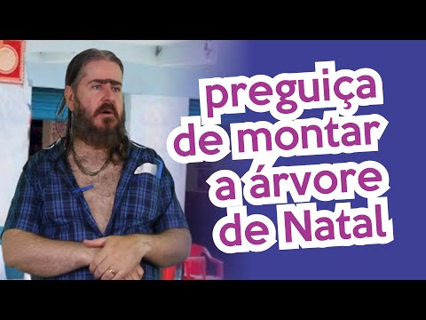 Preguiça Montar a Árvore de Natal (HUMOR) Chico da Tiana