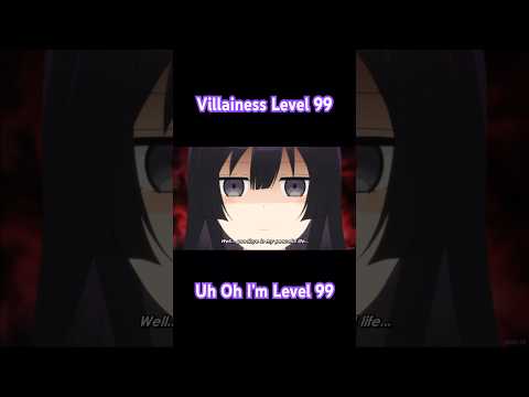 Villainess Level 99 “Uh Oh I’m Level 99!” #villainesslevel99 #villainness #isekaianime