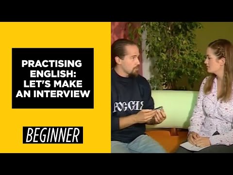 Beginner Level - Practicing English: Let's Make an Interview | English For You