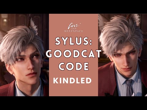 Sylus: Goodcat Code [KINDLED 5 Star Memory] - Love and Deepspace