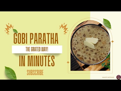 Gobi Paratha in Minutes: The Grated Way! गोभी के पराठे