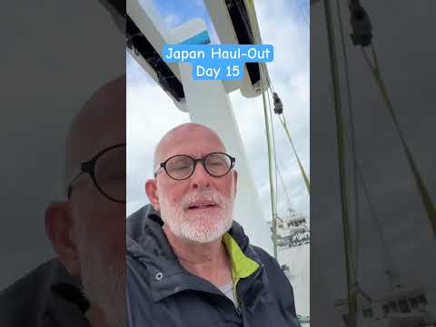 Day 15 Japan Haul-Out #boatleak #boating #japan #sailboat