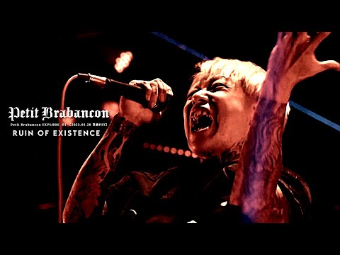 Petit Brabancon (プチブラバンソン)  -  Ruin of Existence【2023.01.28 豊洲PIT】