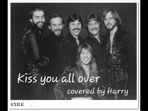 Kiss you all over (Exile) Covered by Harry_Band TTL(Tribute To Legends)