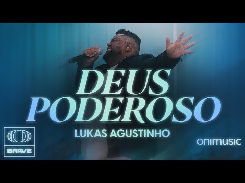 Lukas Agustinho - Deus Poderoso (Ao Vivo)