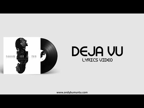 ANDY BUMUNTU - DEJA VU Official Lyrics video