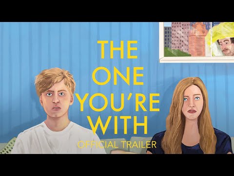 The One You're With (2021) | Official Trailer HD