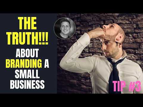 The Truth About BRANDING A SMALL BUSINESS | What the Business Experts Won't Tell You About BRANDING