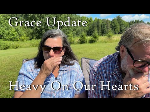 Grace Update | Heavy On Our Hearts