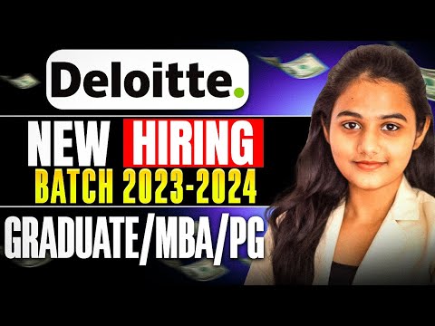 Deloitte New Hiring | Deloitte Again Hiring | Batch 2023-2024