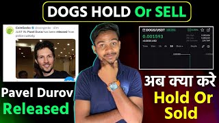 Pavel Durov Relased Good News || अब Dogs HOLD Or SELL करे || Dogs Coin Price All Updates