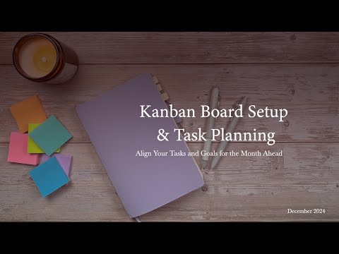 Kanban Board Setup & Task Planning | December 2024