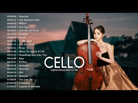 Top 30 Cello Covers of Popular Songs 2024 - Best Instrumental Cello Covers Songs All Time