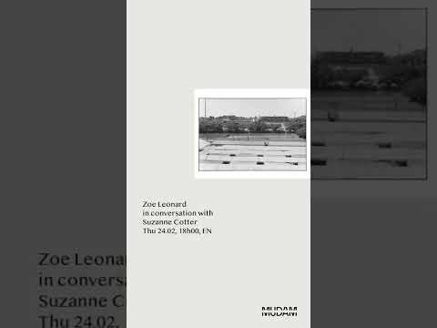 Opening "Zoe Leonard. Al río / To the River" on Thu 24.02, 18h30–21h