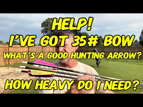 Choosing A Good Hunting Arrow Setup For A 35# Recurve Or Longbow “ Light Poundage Traditional”