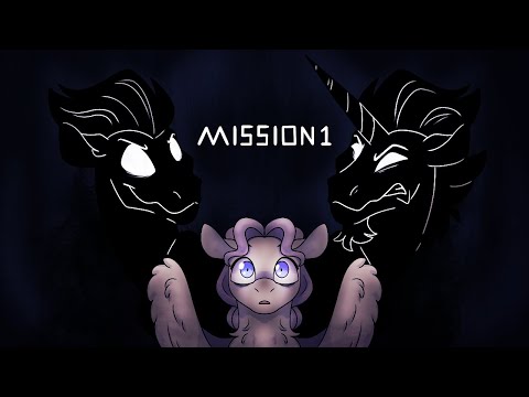 The Last Mission: Mission 1 (An MLP Original Audio Drama)