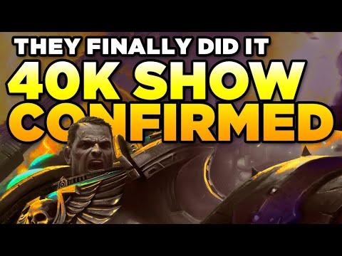 GW FINALLY DID IT - 40K SHOW CONFIRMED | Warhammer 40,000 News/Discuss