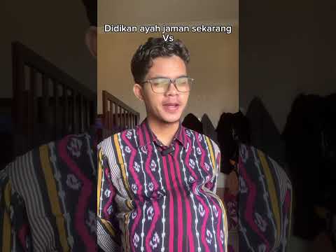 Didikan ayah dulu dan sekarang