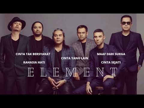 LAGU ELEMENT TERBAIK SEPANJANG MASA | RAHASIA HATI | CINTA TAK BERSYARAT | MAAF DARI SURGA