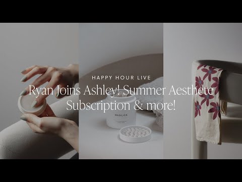 Ryan Joins Ashley! Summer Aesthete Subscription & more! | Happy Hour Live | Cloth & Paper